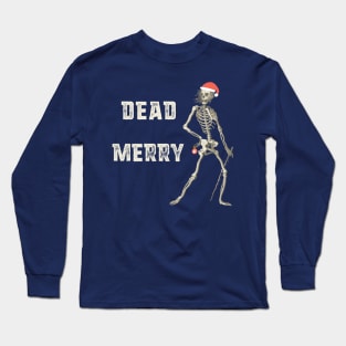 "Dead Merry" - sardonic holiday skeleton with festive Santa hat and bauble (light text) Long Sleeve T-Shirt